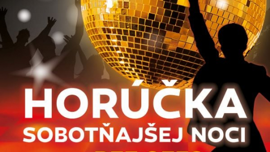 HORÚČKA SOBOTŇAJŠEJ NOCI